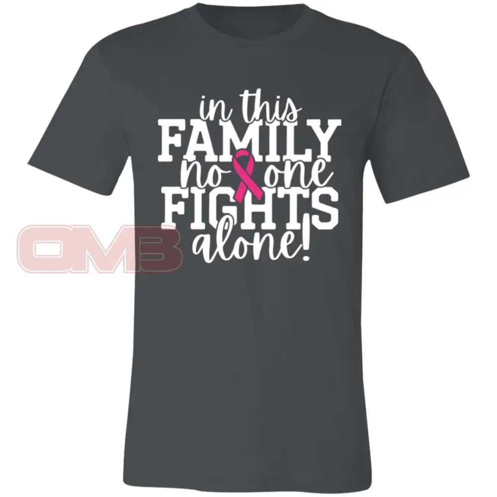 In This Family No One Fights Alone! Asphalt / X-Small T-Shirts