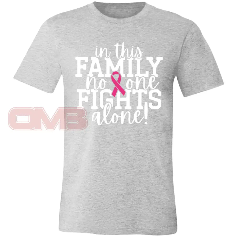 In This Family No One Fights Alone! Athletic Heather / X-Small T-Shirts