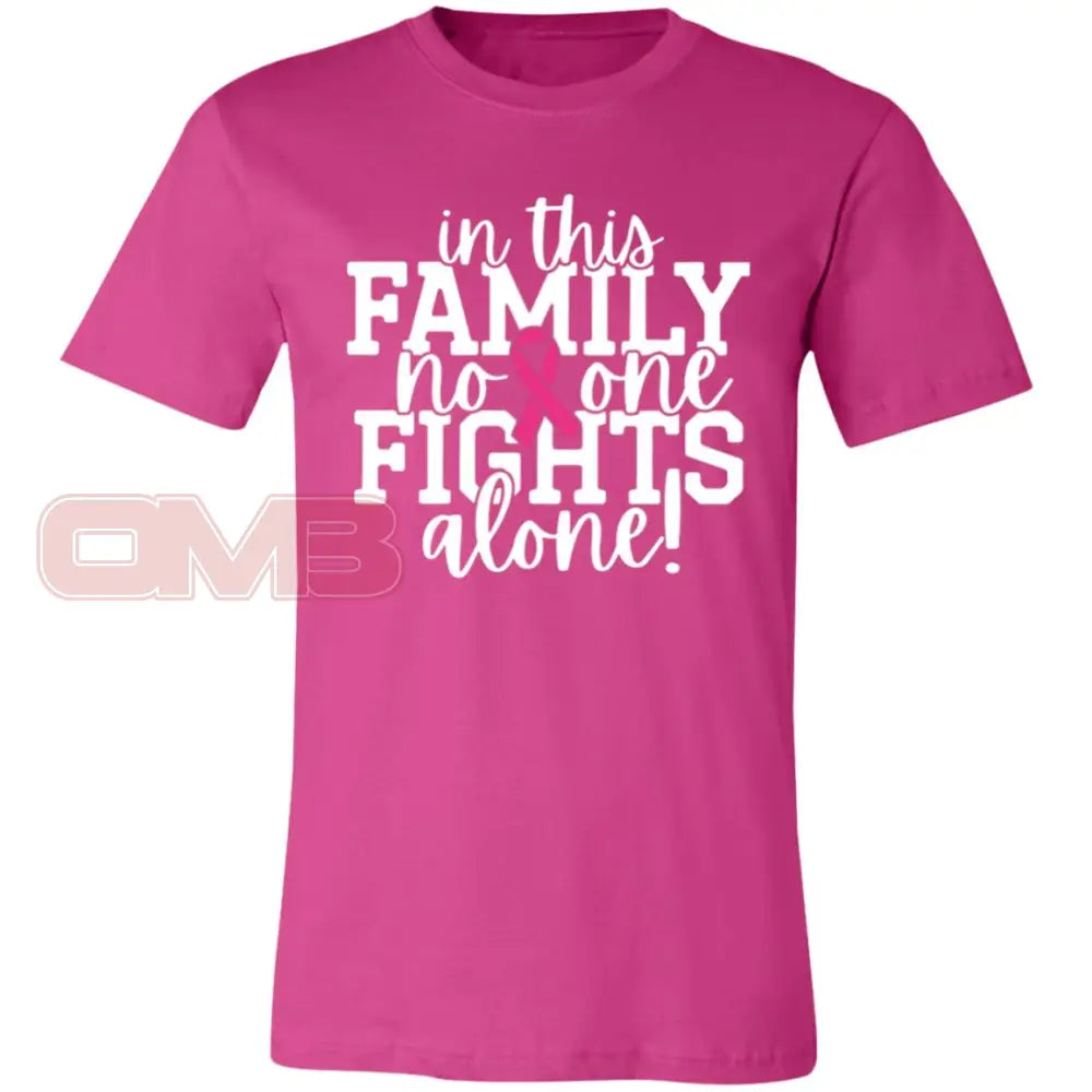 In This Family No One Fights Alone! Berry / X-Small T-Shirts