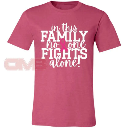 In This Family No One Fights Alone! Heather Raspberry / X-Small T-Shirts