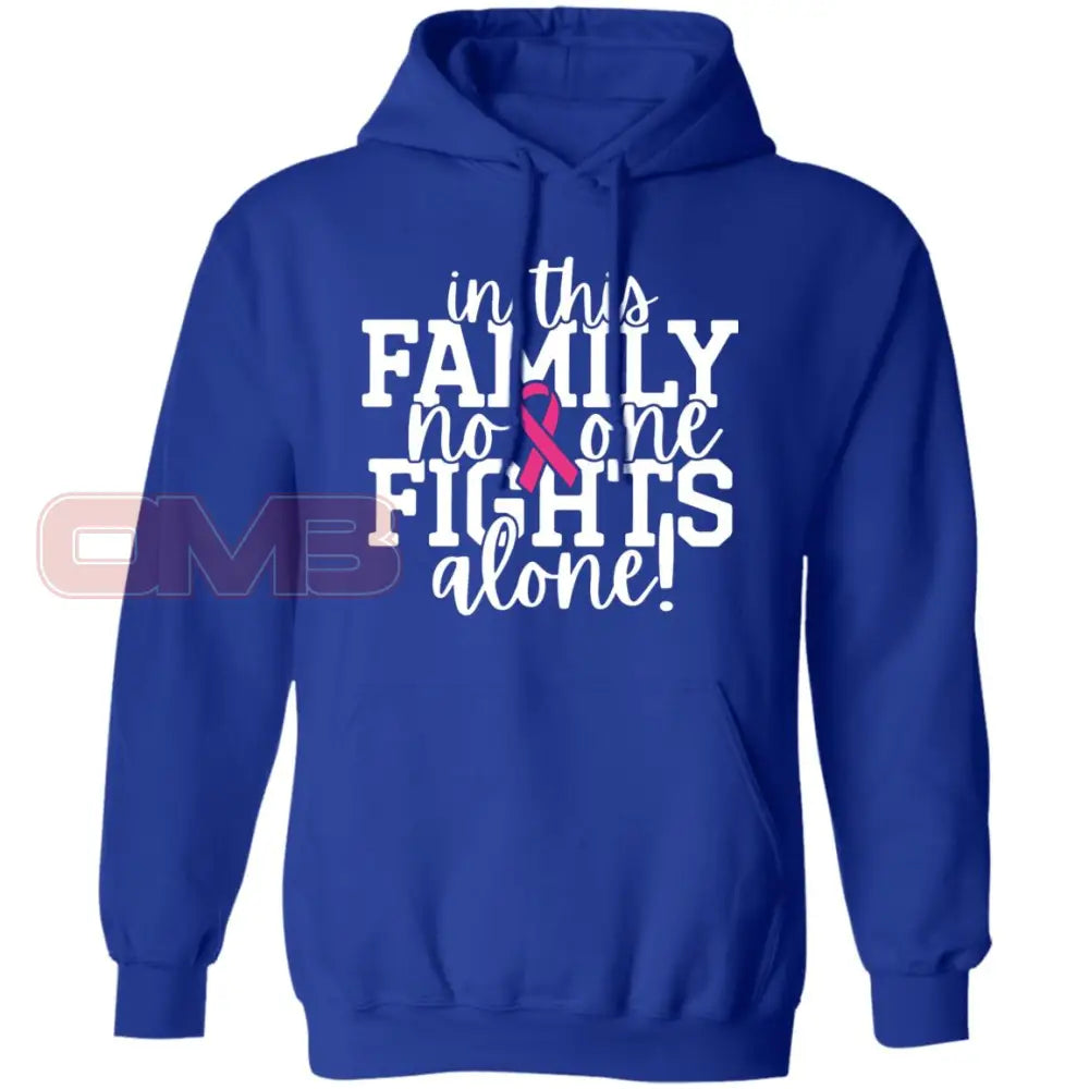 In This Family No One Fights Alone Hoodie Royal / S Sweatshirts