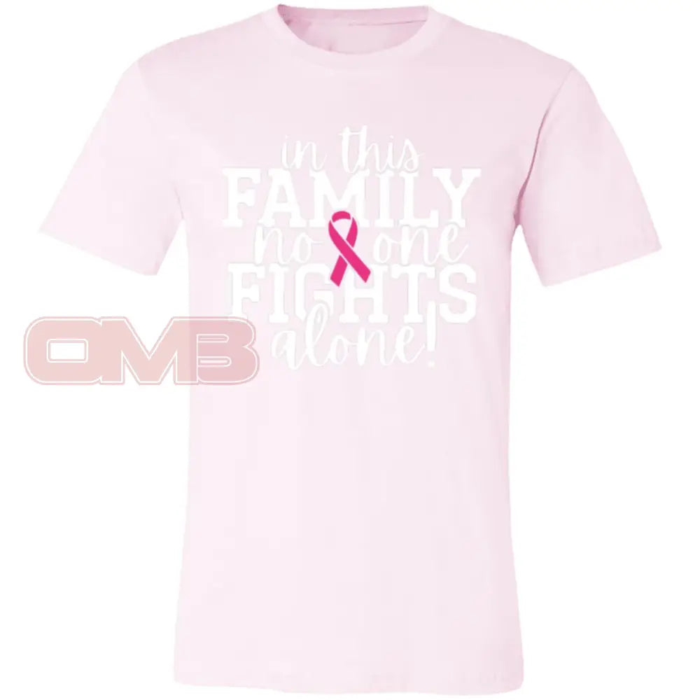 In This Family No One Fights Alone! Soft Pink / X-Small T-Shirts