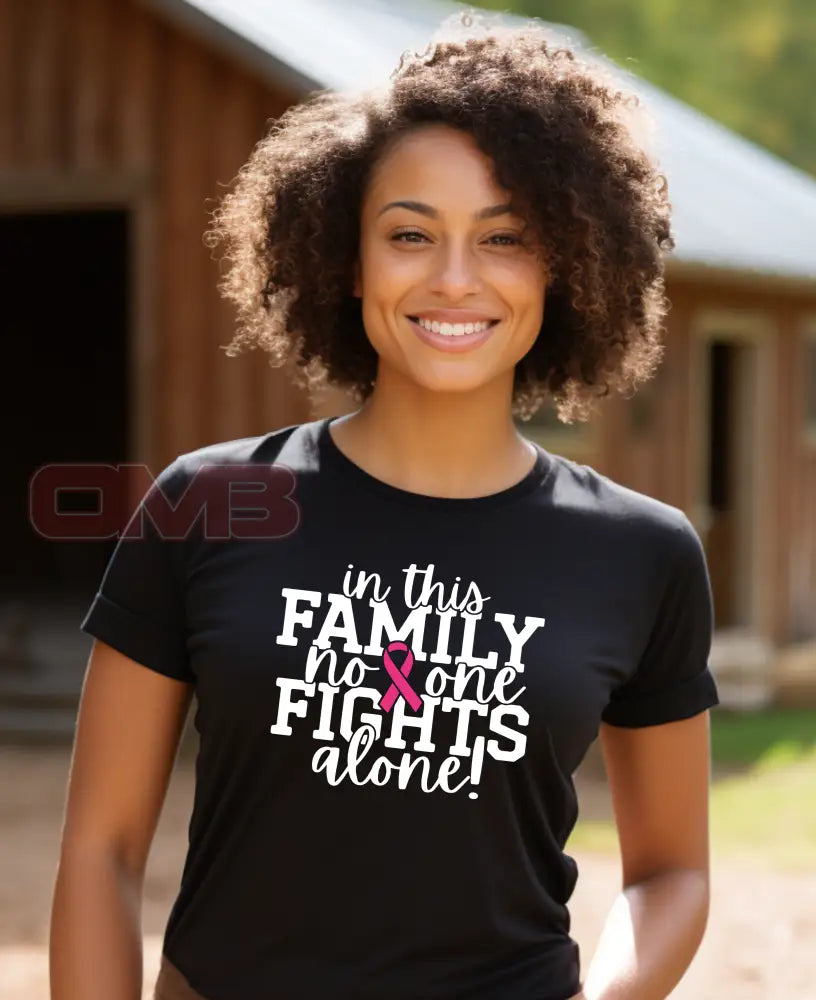 In This Family No One Fights Alone! T-Shirts