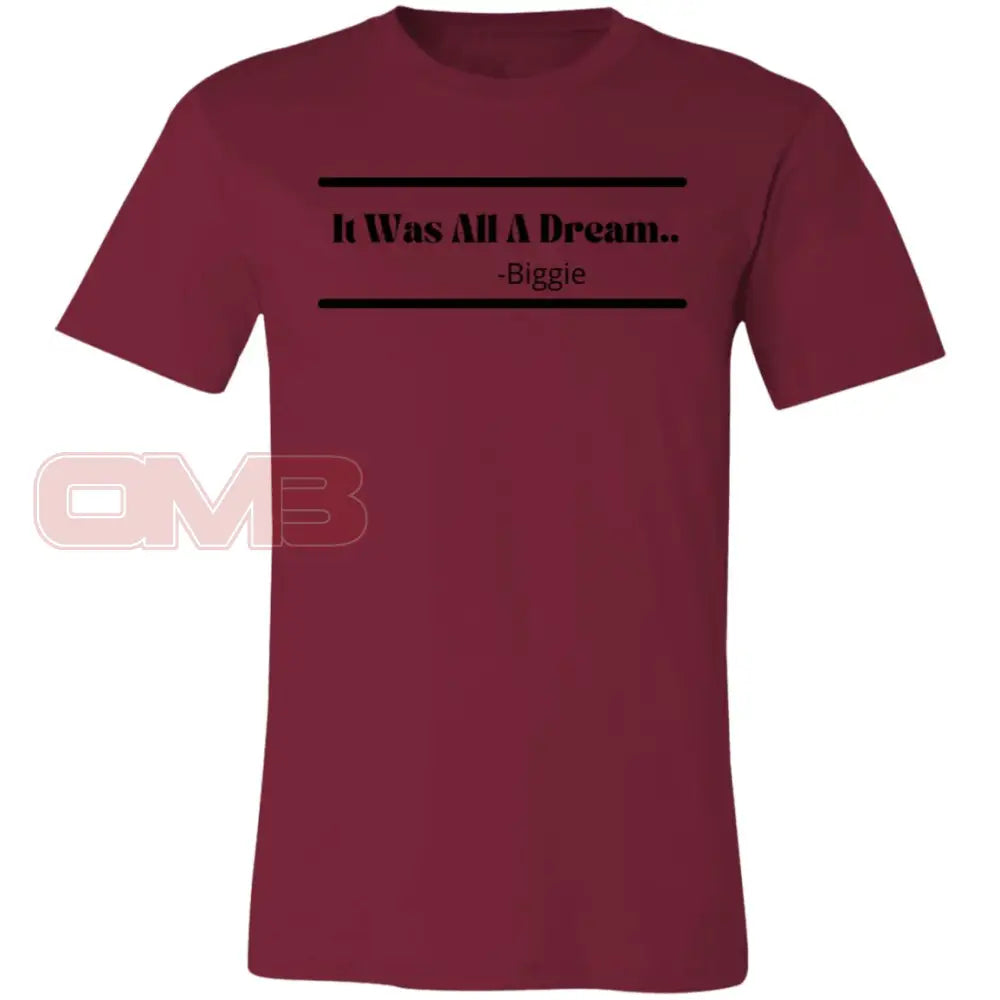 It Was All A Dream... Cardinal / X-Small T-Shirts