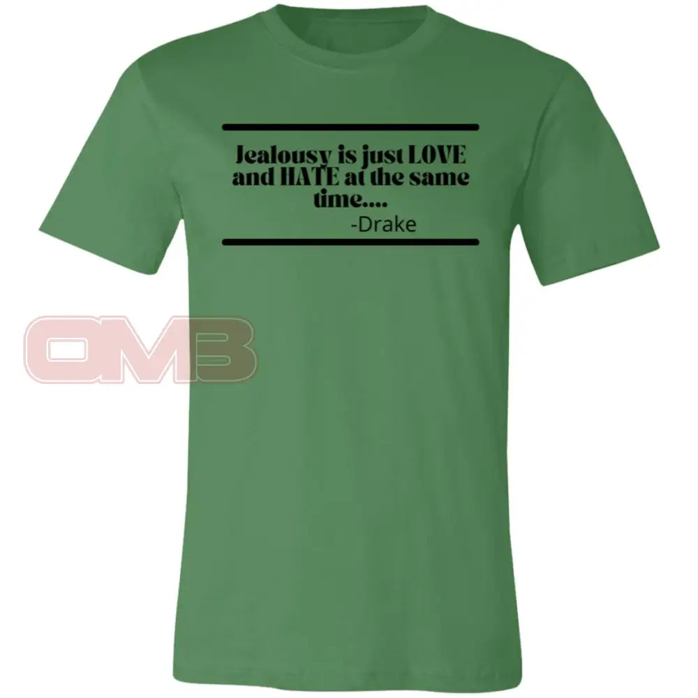 Jealousy Is Just Love And Hate At The Same Time Leaf / X-Small T-Shirts