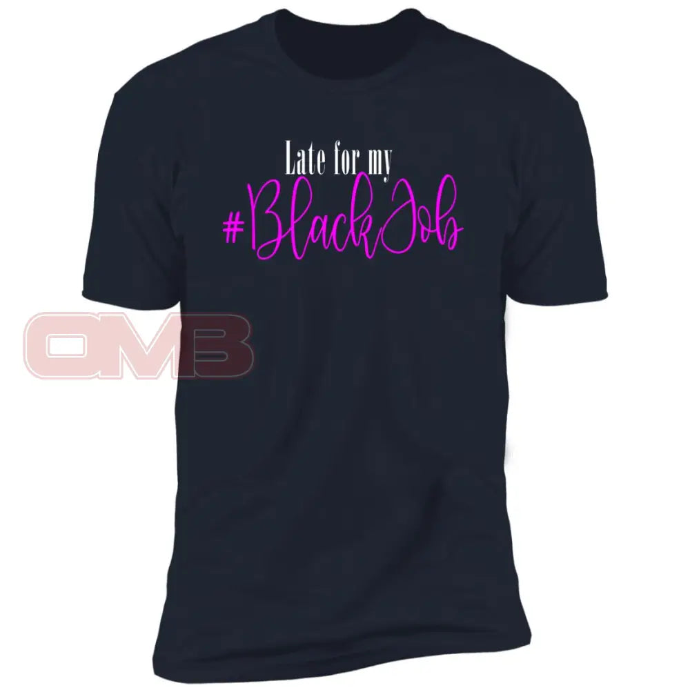 Late For My Black Job Tee Midnight Navy / X-Small T-Shirts