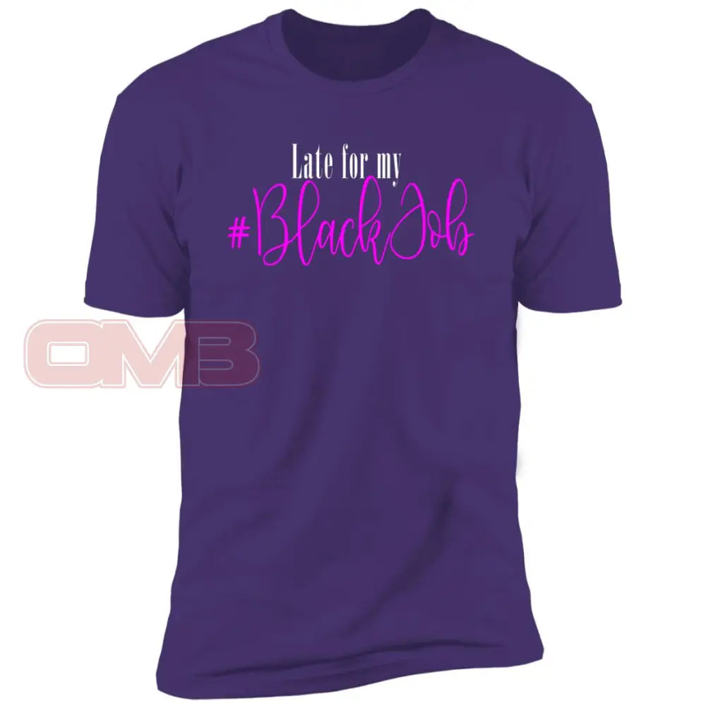 Late For My Black Job Tee Purple Rush/ / X-Small T-Shirts