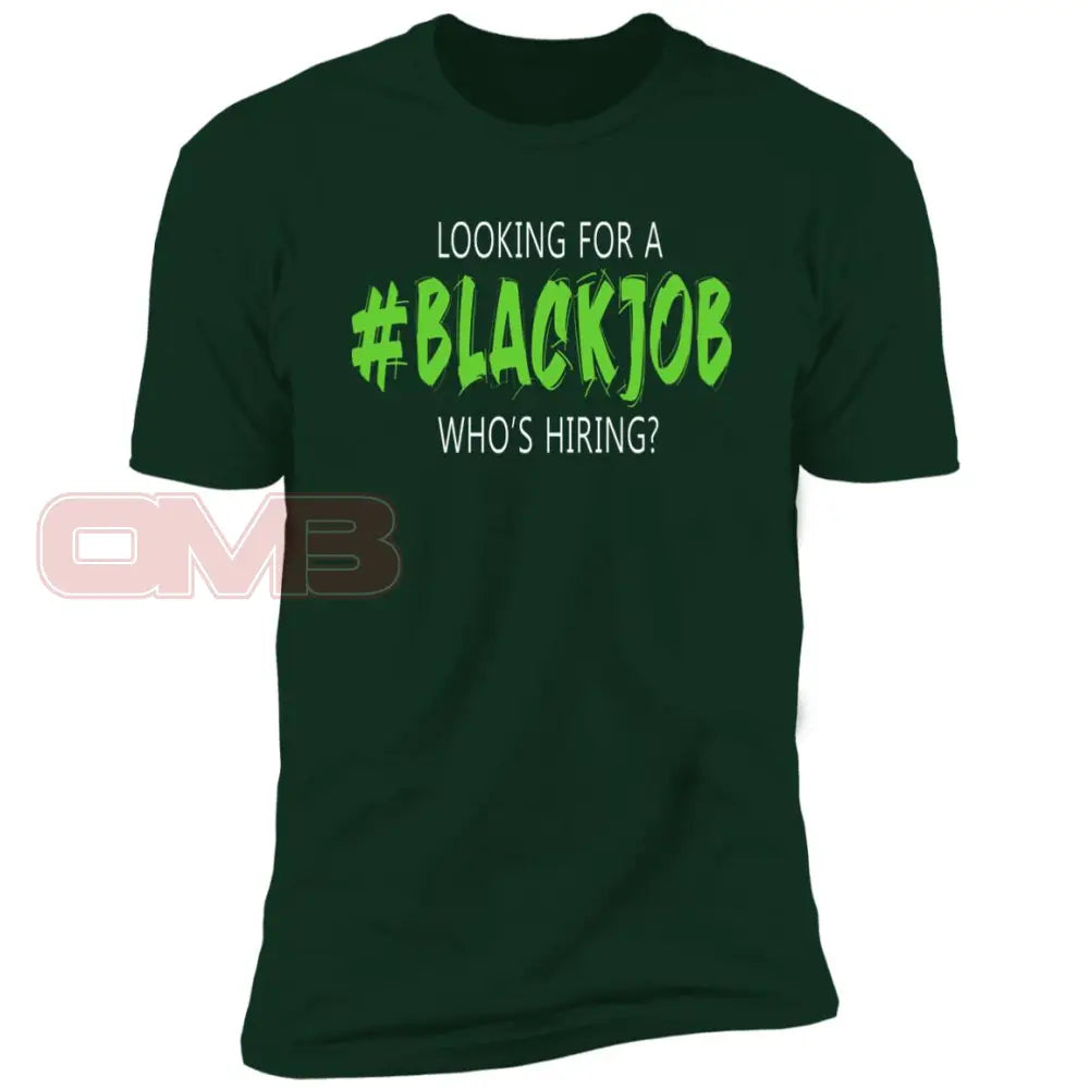 Looking For A Black Job Tee Forest Green / X-Small T-Shirts