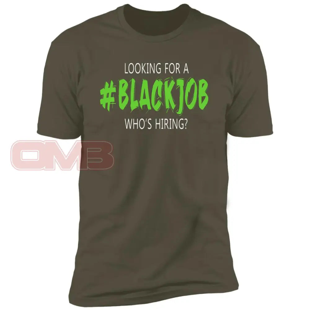 Looking For A Black Job Tee Military Green / X-Small T-Shirts