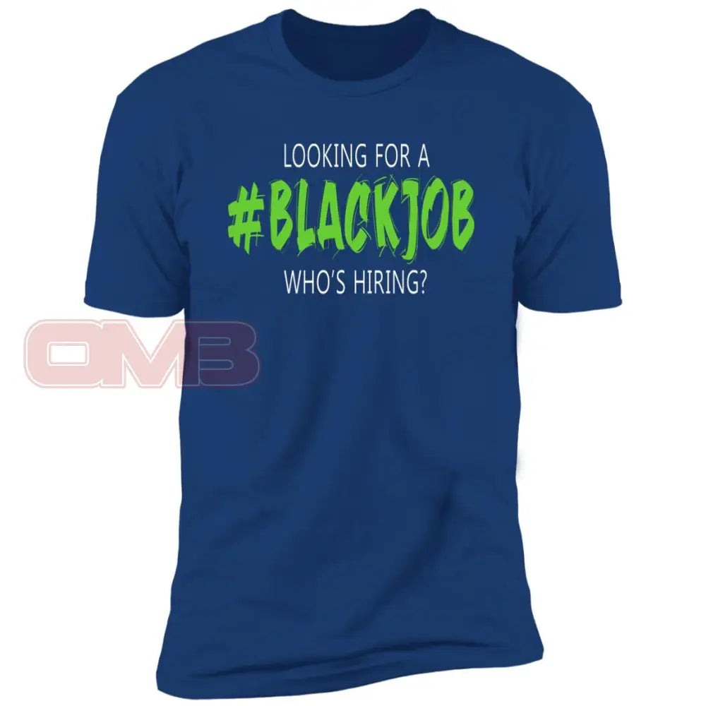 Looking For A Black Job Tee Royal / X-Small T-Shirts