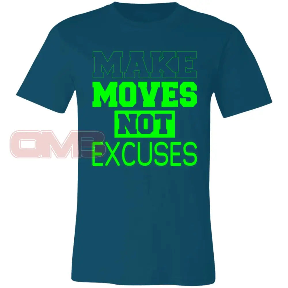 Make Moves Not Excuses (Crew Or V-Neck) Crew / Deep Teal X-Small Apparel