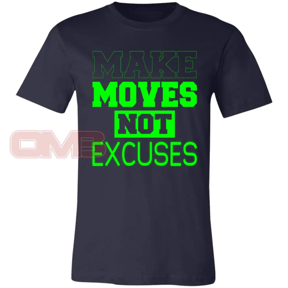 Make Moves Not Excuses (Crew Or V-Neck) Crew / Navy X-Small Apparel