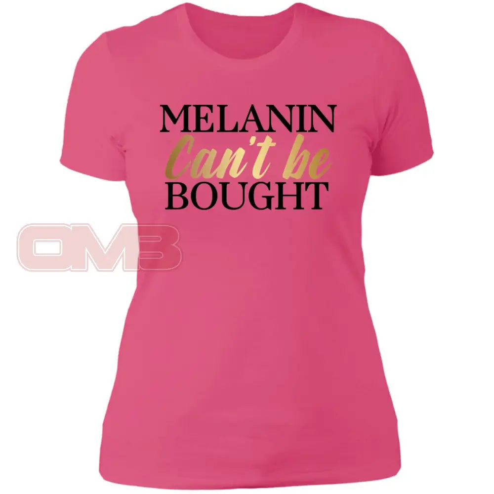 Melanin Cant Be Bought Hot Pink / X-Small T-Shirts