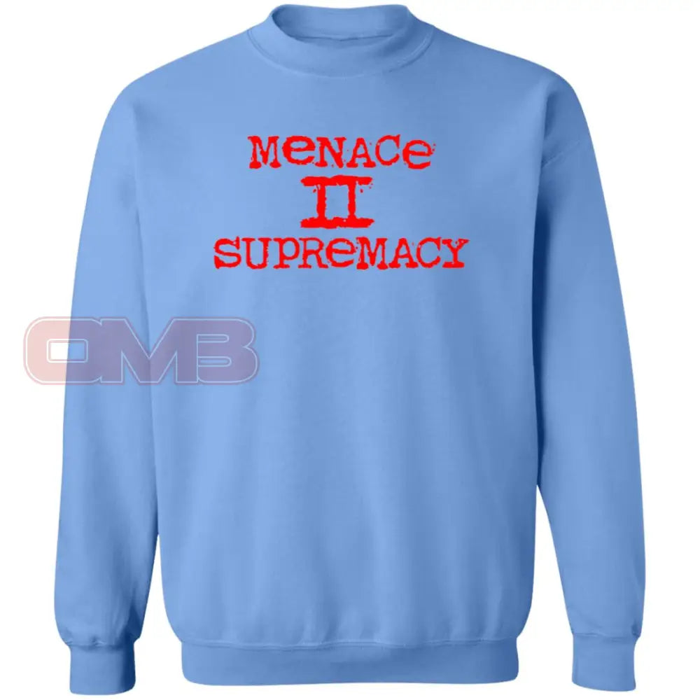 Menace Ii Supremacy Carolina Blue / S Sweatshirts