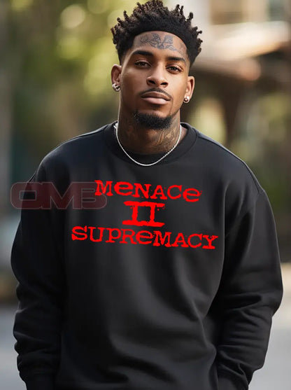 Menace Ii Supremacy Sweatshirt Sweatshirts