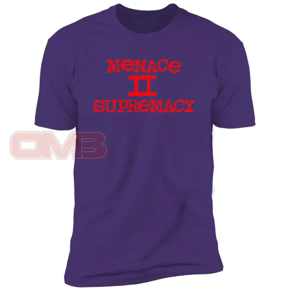 Menace To Supremacy Tee Purple Rush/ / X-Small T-Shirts