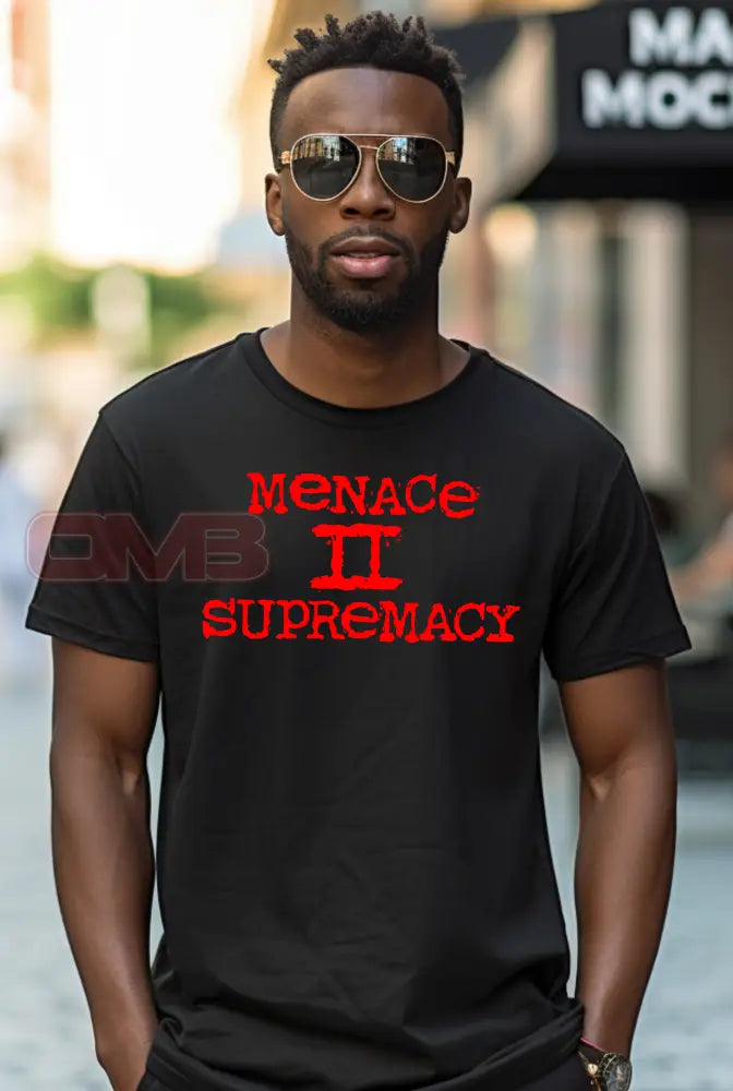 Menace To Supremacy Tee T-Shirts