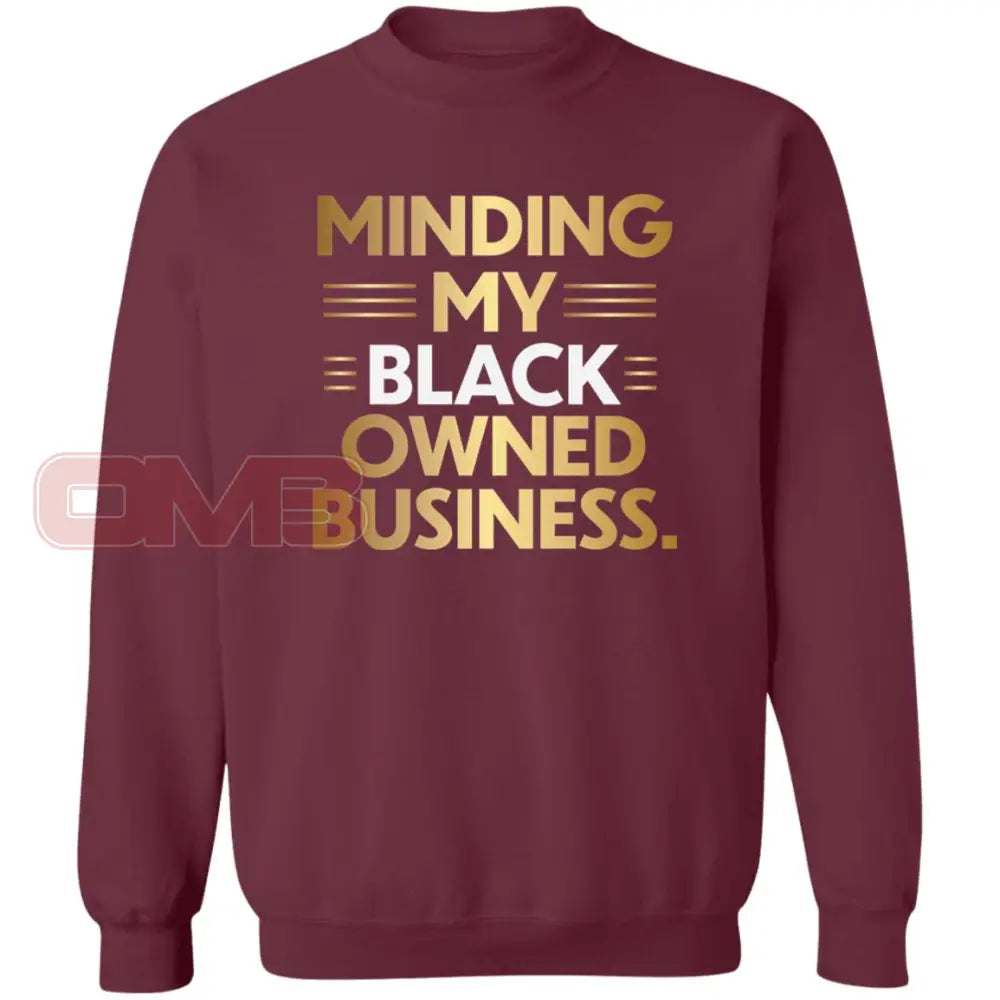 Minding My Black Owned Business Maroon / S Sweatshirts