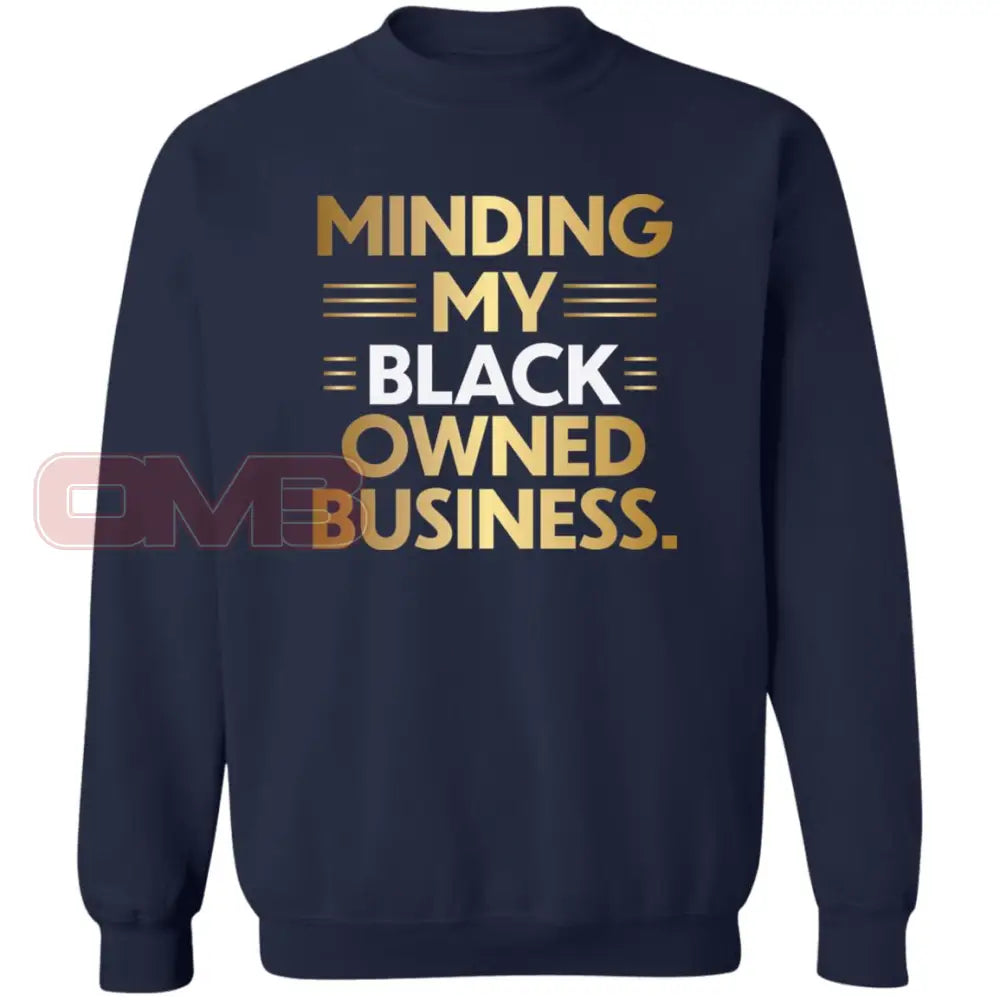 Minding My Black Owned Business Navy / S Sweatshirts