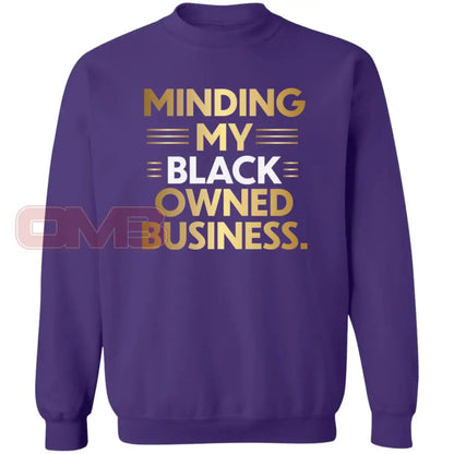 Minding My Black Owned Business Purple / S Sweatshirts