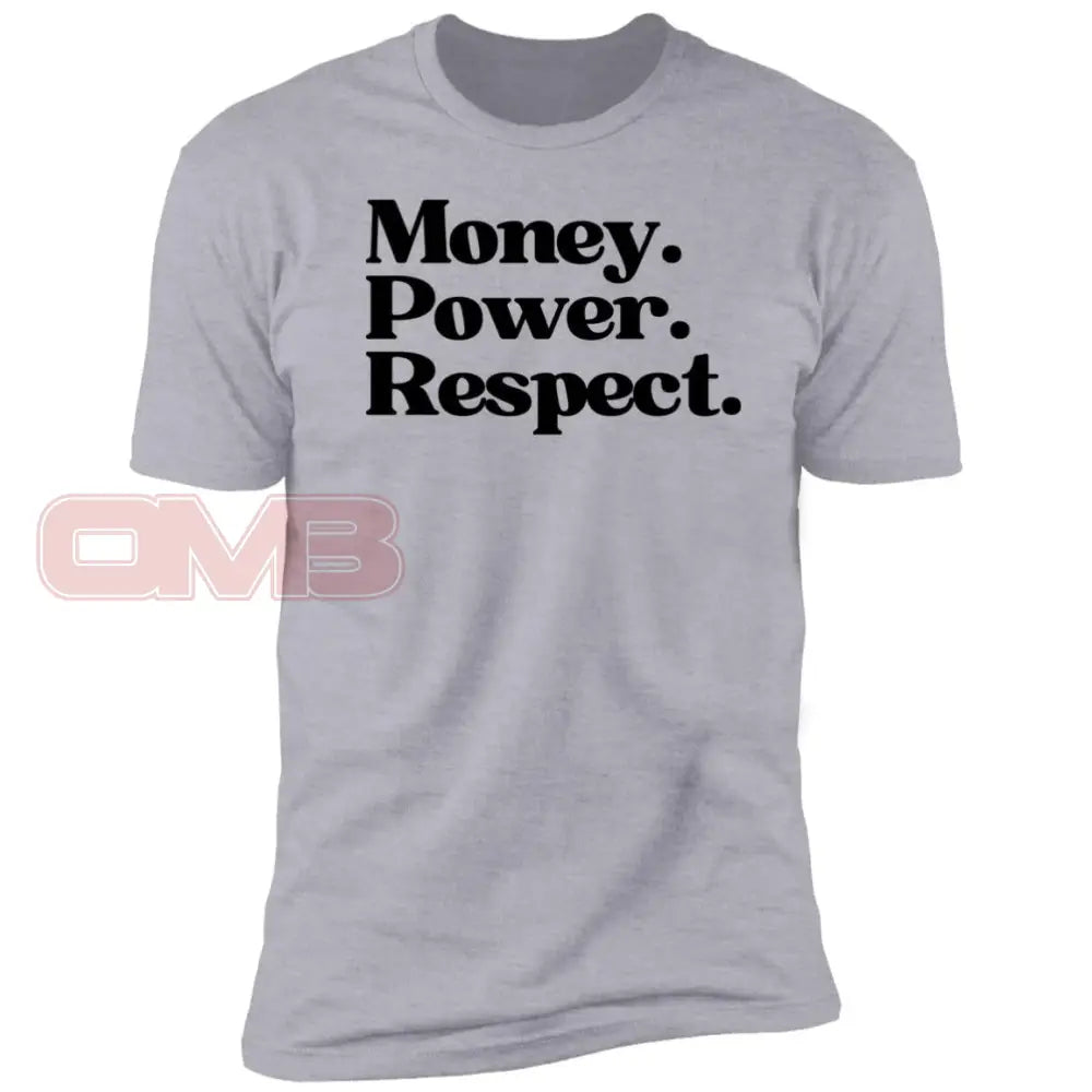 Money. Power. Respect. Heather Grey / X-Small T-Shirts