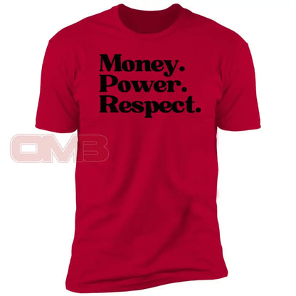 Money. Power. Respect. Red / X-Small T-Shirts