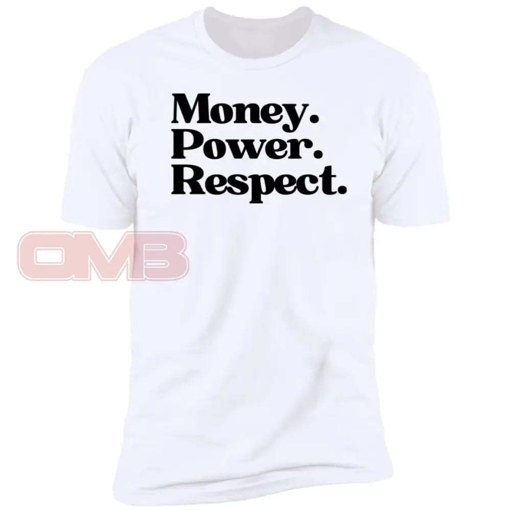 Money. Power. Respect. White / X-Small T-Shirts