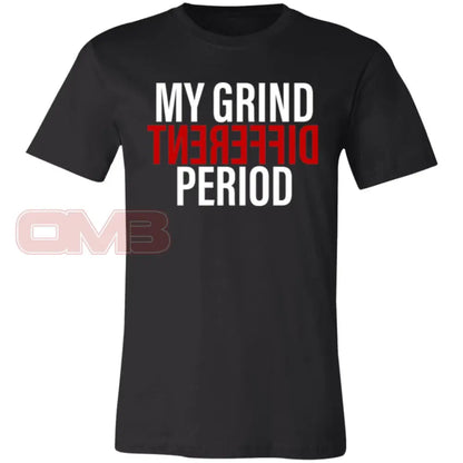 My Grind Different Period Black / X-Small T-Shirts