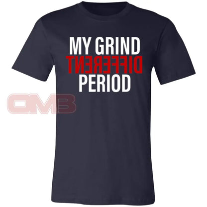 My Grind Different Period Navy / X-Small T-Shirts