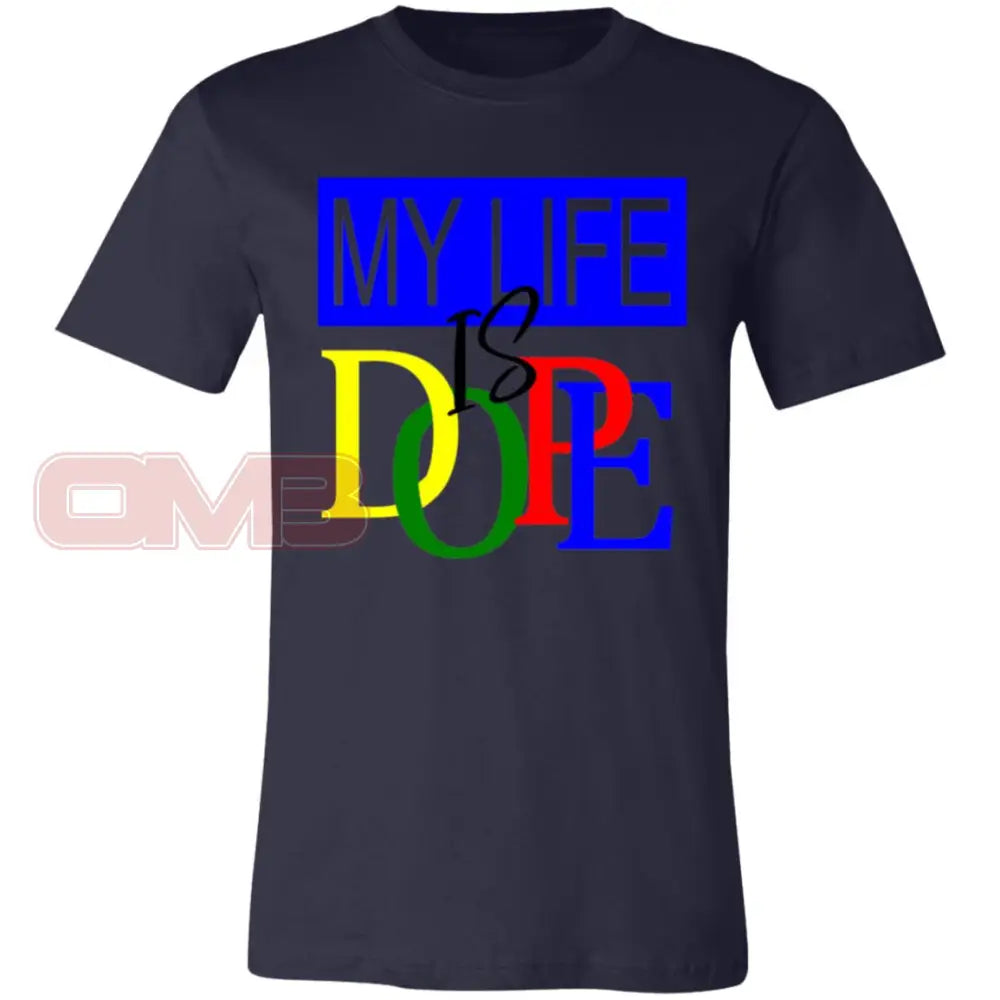 My Life Is Dope Navy / X-Small T-Shirts