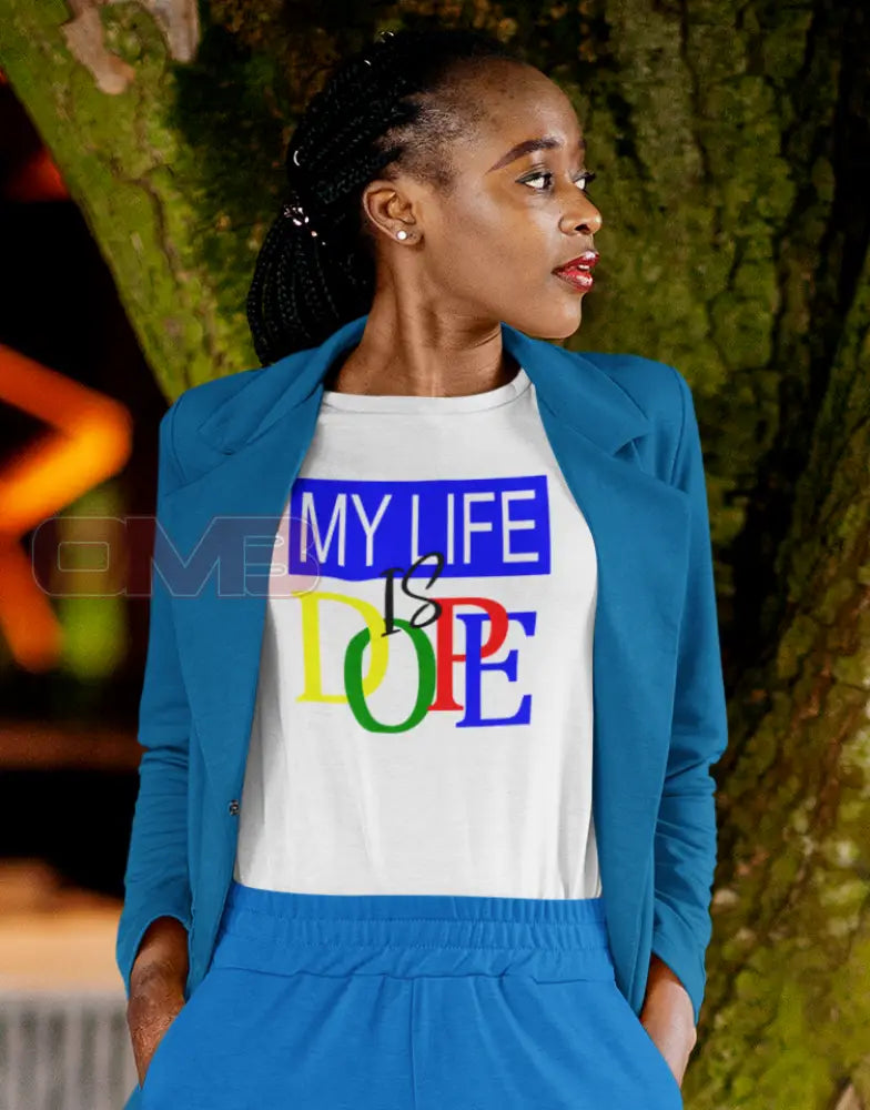 My Life Is Dope T-Shirts