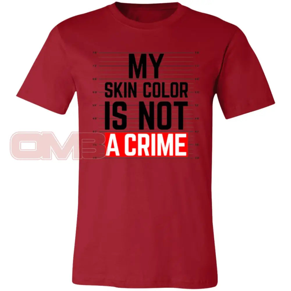 My Skin Color Is Not A Crime Tee Canvas Red / X-Small T-Shirts