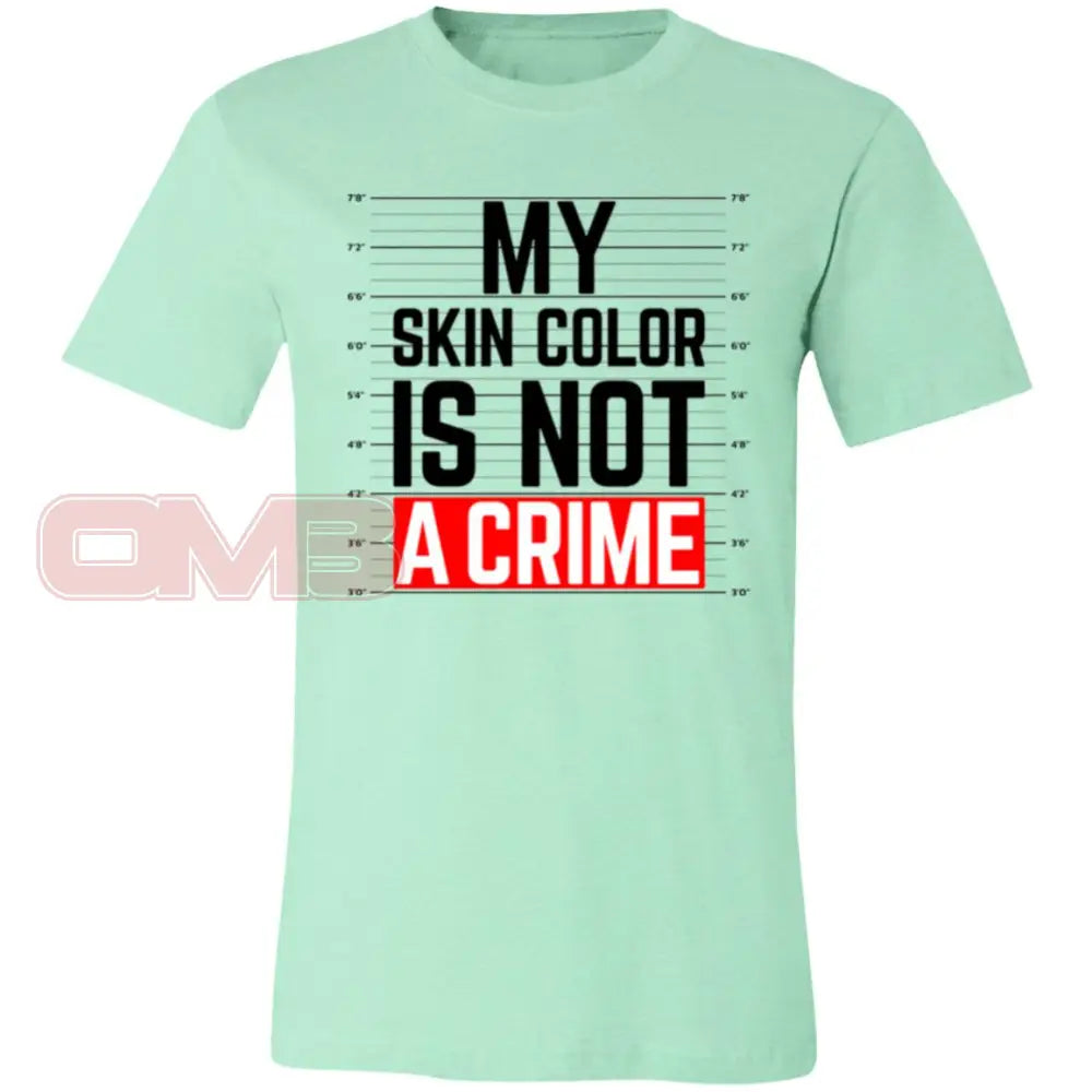 My Skin Color Is Not A Crime Tee Heather Mint / X-Small T-Shirts