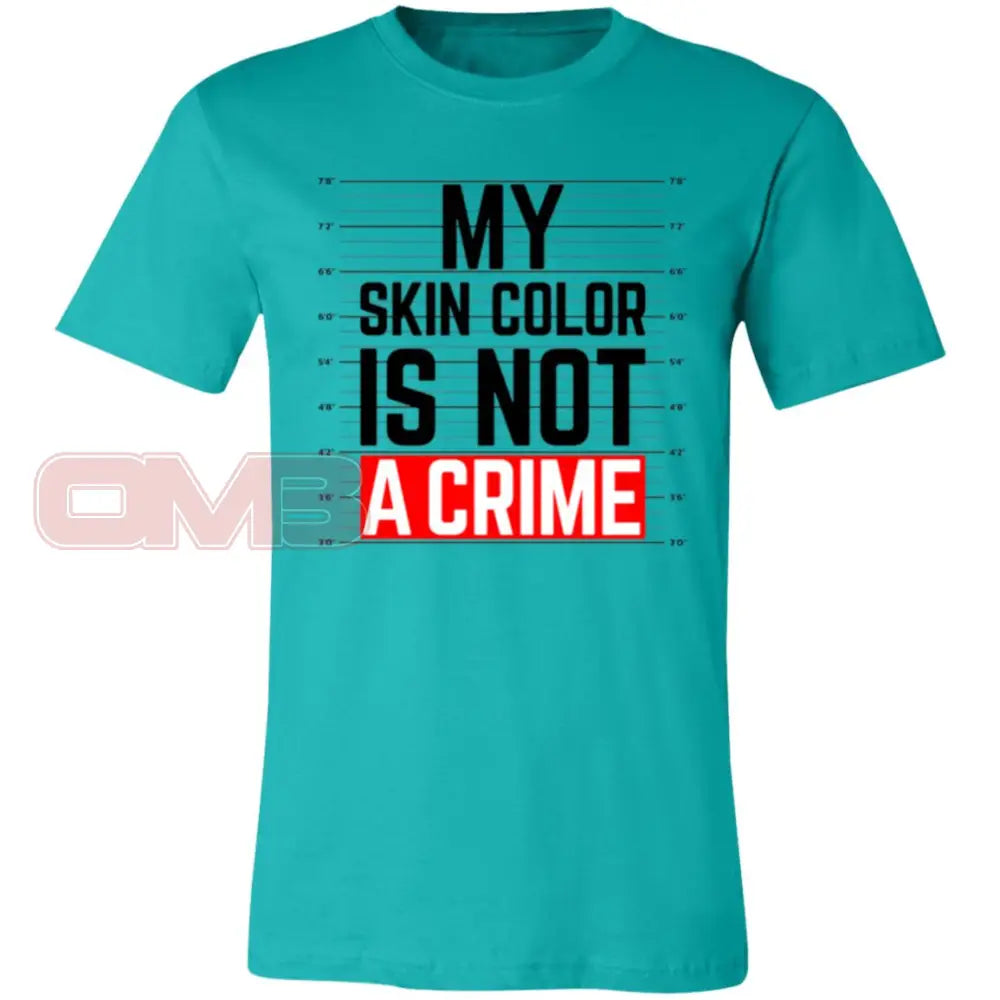 My Skin Color Is Not A Crime Tee Teal / X-Small T-Shirts