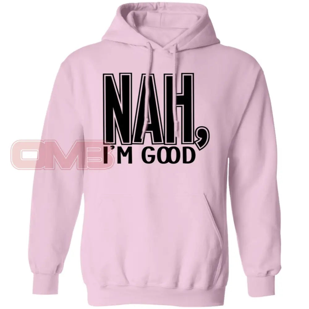 Nah Im Good Hoodie Light Pink / S Sweatshirts