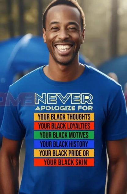 Never Apologize Tee T-Shirts