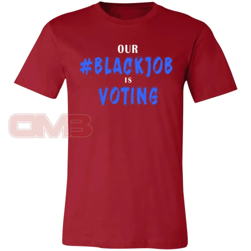 Our Black Job Is Voting Canvas Red / X-Small T-Shirts