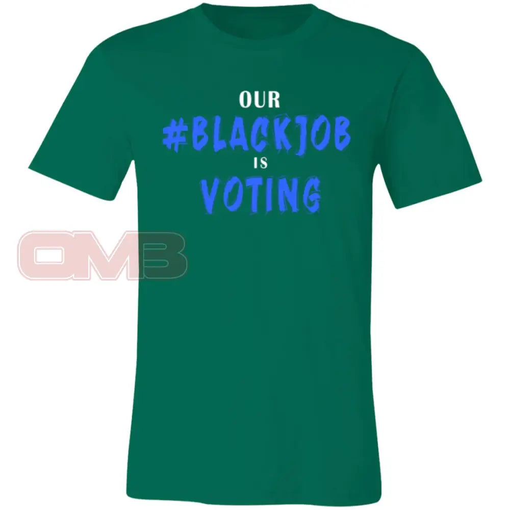 Our Black Job Is Voting Kelly / X-Small T-Shirts