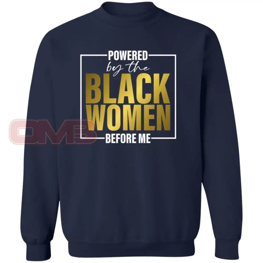 Powered By The Black Women Before Me Sweatshirt Navy / S Sweatshirts