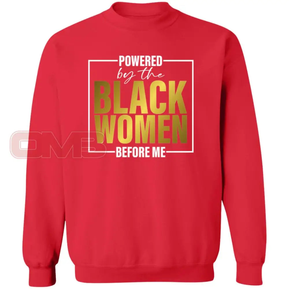 Powered By The Black Women Before Me Sweatshirt Red / S Sweatshirts