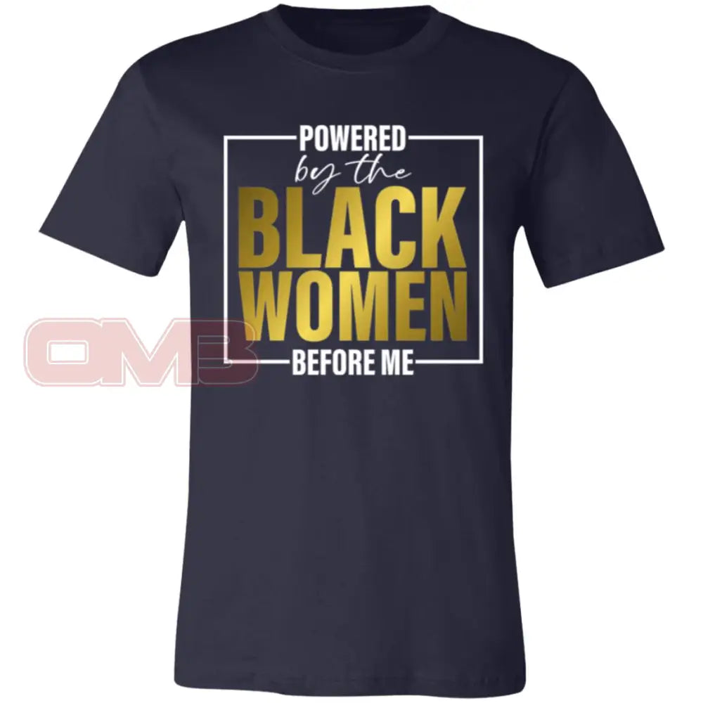 Powered By The Black Women Before Me Tee Navy / X-Small T-Shirts