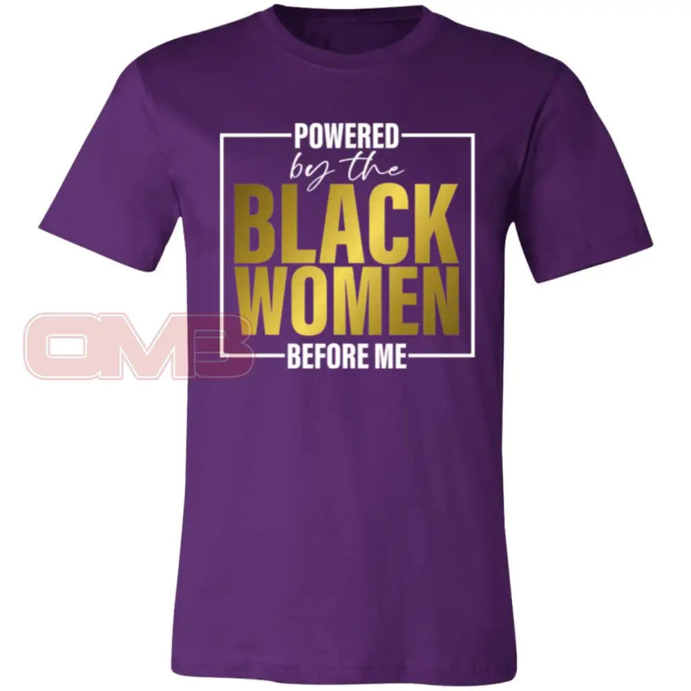 Powered By The Black Women Before Me Tee Team Purple / X-Small T-Shirts