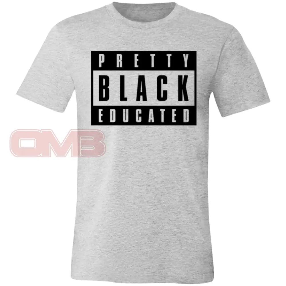 Pretty Black Educated Tee Athletic Heather / X-Small T-Shirts