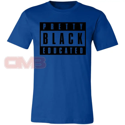 Pretty Black Educated Tee True Royal / X-Small T-Shirts