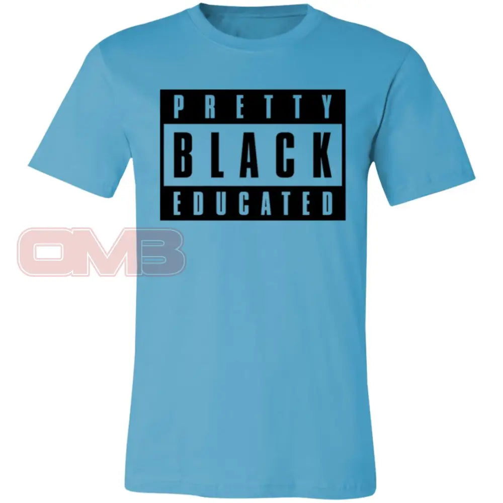 Pretty Black Educated Tee Turquoise / X-Small T-Shirts