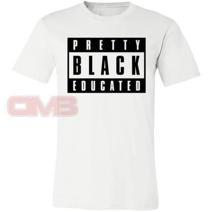 Pretty Black Educated Tee White / X-Small T-Shirts