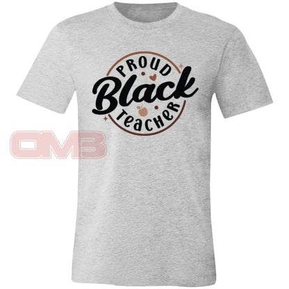 Proud Black Teacher Tee Athletic Heather / X-Small T-Shirts