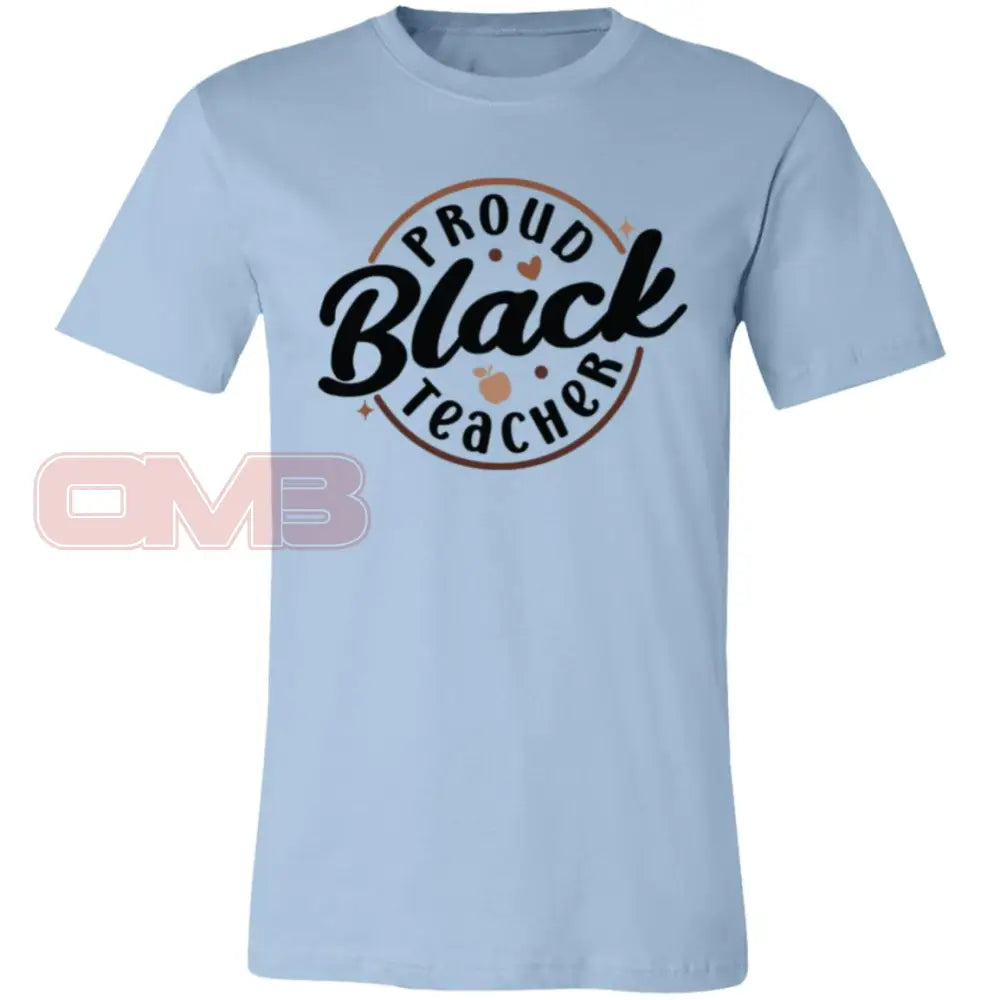 Proud Black Teacher Tee Light Blue / X-Small T-Shirts