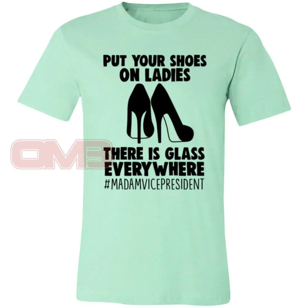 Put Your Shoes On Ladies Tee Heather Mint / X-Small T-Shirts