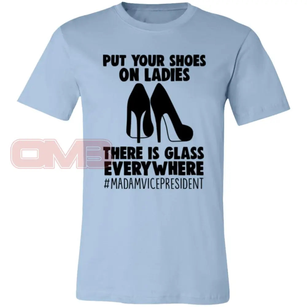 Put Your Shoes On Ladies Tee Light Blue / X-Small T-Shirts